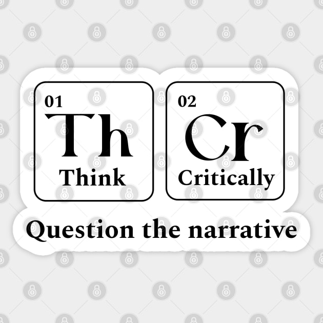 Think Critically Sticker by DTNT Shirts